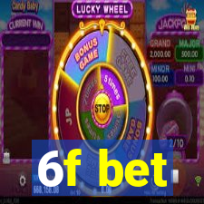 6f bet